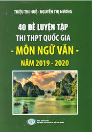 40 Đề Luyện Tập Thi THPT Quốc Gia Môn Ngữ